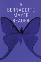 A Bernadette Mayer Reader 0811212033 Book Cover