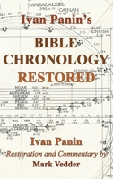 Ivan Panin's Bible Chronology Restored 1941776671 Book Cover
