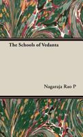The Schools Of Vedanta 1245635840 Book Cover