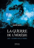 La guerre de l'hérésie - Livre 1 : S'estomper vers les Ténèbres B0B6N3QT27 Book Cover