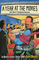 A Year at the Movies: One Man's Filmgoing Odyssey 0060937866 Book Cover