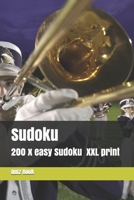 Sudoku: 200 easy Sudoku in XXL print, one Page one Sudoku Easy Version, for children and beginners. Enjoy traveling in car 1688263233 Book Cover
