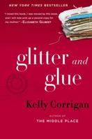 Glitter and Glue 0345532856 Book Cover