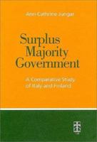 Surplus Majority Government: A Comparative Study of Italy and Finland (Acta Universitatis Upsaliensis Skrifter Utgivna Av Statsventenskapliga Foreningen I Uppsala, 135) 9155447546 Book Cover