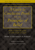 A Guide to Conclusive Proofs for the Principles of Belief (Great Books of Islamic Civilization) 1859641539 Book Cover