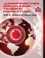 Junior Partner Discipleship Training Activities & Answers - Unit 1: Classes 1-4 (Junior Partner DTP Workbook) 1542305748 Book Cover