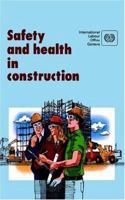 Safety and Health in Construction: An Ilo Code of Practice (An ILO code of practice) 9221071049 Book Cover