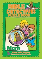 Bible Detectives- Mark (Bible Detectives, 2) 1857926749 Book Cover