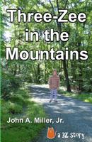 Three-Zee in the Mountains (Three-Zee, #3) 1079317511 Book Cover