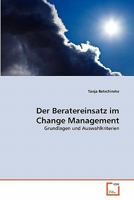 Der Beratereinsatz im Change Management 3639350588 Book Cover