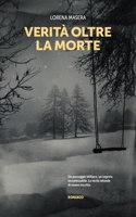 Verità oltre la morte: Un thriller psicologico tra i silenzi delle Dolomiti (Italian Edition) B0GN8LPSL4 Book Cover