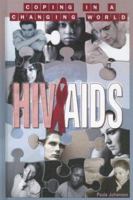 HIV and AIDS (Coping in a Changing World) 1404209484 Book Cover