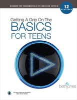 Getting a Grip on the Basics for Teens 1680314513 Book Cover