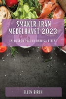 Smaker från Medelhavet 2023: En kokbok full av härliga recept 178381117X Book Cover