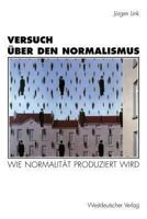 Versuch über den Normalismus: wie Normalität produziert wird 3531128809 Book Cover