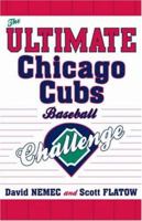 The Ultimate Chicago Cubs Baseball Challenge 1589793277 Book Cover