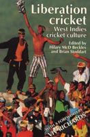 Liberation Cricket: West Indies Cricket Culture 0719043158 Book Cover
