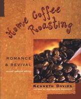 Home Coffee Roasting: Romance and Revival 0312312199 Book Cover
