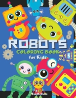 ROBOTS COLORING BOOK for Kids: Amazing Coloring Book for Kids with Robots / Super Gift for Toddlers and Preschoolers / Robots For Kids To Color ages 2-6/4-8 / Simple Robots Coloring Book 0071560246 Book Cover