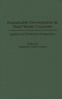 Sustainable Development in Third World Countries: Applied and Theoretical Perspectives 0275953076 Book Cover