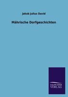 Mahrische Dorfgeschichten 3846027243 Book Cover