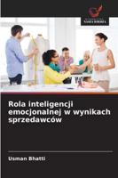 Rola inteligencji emocjonalnej w wynikach sprzedawców (Polish Edition) 6207643852 Book Cover