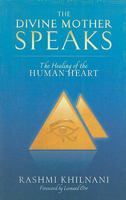 The Divine Mother Speaks: The Healing of the Human Heart 0984495509 Book Cover