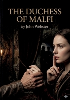 The Duchess of Malfi: by John Webster B0GVN1C328 Book Cover