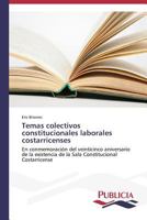 Temas Colectivos Constitucionales Laborales Costarricenses 3639559231 Book Cover