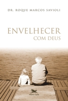 Envelhecer com Deus 8515038811 Book Cover