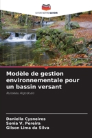 Modèle de gestion environnementale pour un bassin versant: Ruisseau Algodoais 620604369X Book Cover
