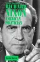 Richard Nixon: American Politician (Notable Americans) 1931798303 Book Cover