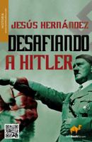 Desafiando a HItler (Tombooktu Historia) 8415747004 Book Cover