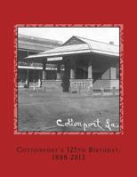 Cottonport's 125th Birthday 1888-2013 1494767805 Book Cover