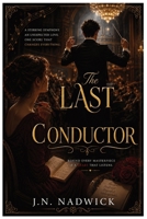 The Last Conductor: A Novel of Love, Loss, and Second Chances B0H594QWDJ Book Cover