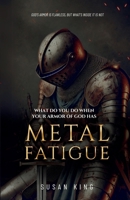 What Do You Do When Your Armor of God Has Metal Fatigue? B0F1LXV5Y1 Book Cover