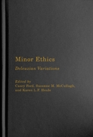 Minor Ethics: Deleuzian Variations 0228005639 Book Cover