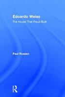 Edoardo Weiss: The House that Freud Built 0765802708 Book Cover