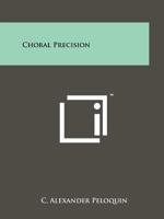 Choral Precision 1258121905 Book Cover
