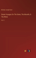 Steam Voyages On The Seine, The Moselle, & The Rhine: Vol. II 3385123437 Book Cover