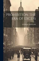 Prohibition the Era of Excess 1021183717 Book Cover