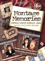 Montage Memories: Creating Altered Scrapbook Pages (Memory Makers) 1892127326 Book Cover
