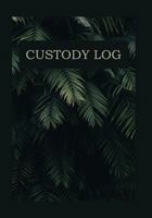 Custody Log: Notebook for Parents and Custodians 1723954977 Book Cover