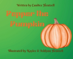 Pepper the Pumpkin B0DSBSPP9X Book Cover