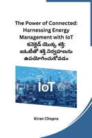 The Power of Connected: Harnessing Energy Management with IoT (Telugu Edition) B0CS9Y8233 Book Cover