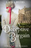 A Deceptive Bargain: A Regency Spy Romance 1943048681 Book Cover