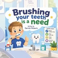 Brushing your teeth is a need B0H453W1Q8 Book Cover