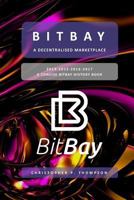 BitBay - A Decentralised Marketplace 1717162274 Book Cover