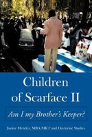 Children of Scarface II : Am I my Brother's Keeper? 1452068364 Book Cover