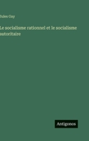 Le socialisme rationnel et le socialisme autoritaire 3368226746 Book Cover